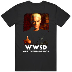 What Would Spike Do Classic Television T Shirt