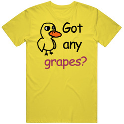 Got Any Grapes The Duck Song Funny Video Classic Television T Shirt