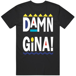 Damn Gina! - Martin Lawrence - Martin Tv Show Fan Tee Classic Television T Shirt