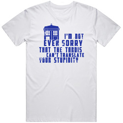 Dr Who, Tardis Dr Who Shirt, Stupidity Shirt, Sarcastic Shirt, Birthday Unisex Cotton Tee Classic T Shirt