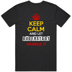 Keep Calm And Let Duderstadt Handle It German Name Germany Unisex Cotton Tee Classic T Shirt