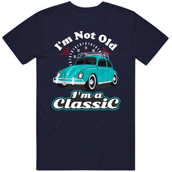 I'm Not Old I'm Classic Vintage Unisex Cotton Tee Classic T Shirt