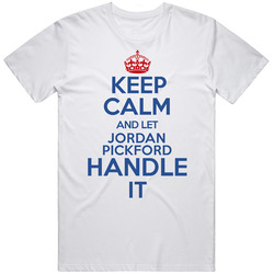 Jordan Pickford Keep Calm And Let Him Handle It England World Cup 2018 Soccer Lovers Unisex Cotton Tee Classic T Shirt
