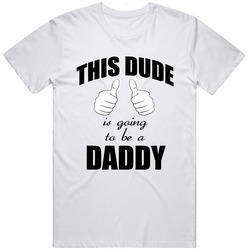 This Dude Is Going To Be Daddy Unisex Cotton Tee Classic T Shirt