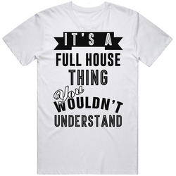 Its A Full House Thing Banner Tv Unisex Cotton Tee Classic T Shirt