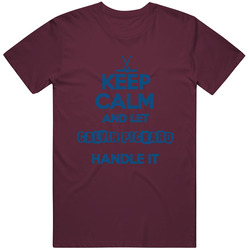 Keep Calm And Let Calvin Pickard Handle It Colorado Hockey Unisex Cotton Tee Classic T Shirt
