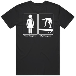 Your Daughter My Daughter Gymnastics Sport Unisex Cotton Tee Classic T Shirt