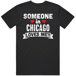 Someone In Chicago Loves Me Custom City Family Vacation Gift Unisex Unisex Cotton Tee Classic T Shirt
