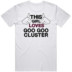 This Girl Loves Goo Goo Cluster Foodie Favorite Food Unisex Cotton Tee Classic T Shirt