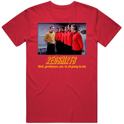 Redshirts Star Trek Parody Captain Kirk Funny Unisex Cotton Tee Classic T Shirt