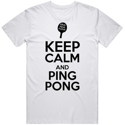 Keep Calm And Play Ping Pong Unisex Cotton Tee Classic T Shirt