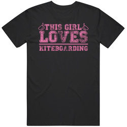 This Girl Loves Kiteboarding Funny Sports Hobbies Cool Unisex Cotton Tee Classic T Shirt