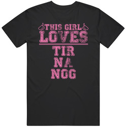This Girl Loves Tir Na Nog Popular Favorite Video Game Cool Fan Unisex Cotton Tee Classic T Shirt