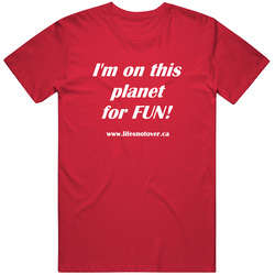 I'm on this planet for fun.ca - white font Unisex Cotton Tee Classic T Shirt