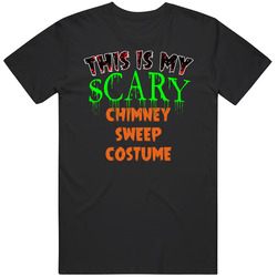 This Is My Scary Chimney Sweep Costume Cool Halloween Job Unisex Cotton Tee Classic T Shirt