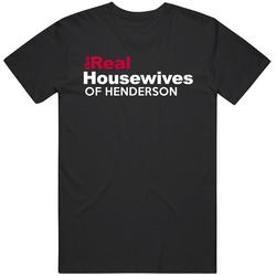 The Real Housewives Of Henderson Nevada Funny City Parody Unisex Cotton Tee Classic T Shirt