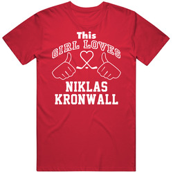 This Girl Loves Niklas Kronwall Detroit Hockey Fan Sports Unisex Cotton Tee Classic T Shirt