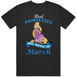 Real Princesses Are Born In March Rapunzel Unisex Cotton Tee Classic T Shirt
