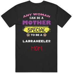 Takes A Special Woman To Be A Labraheeler Mom Unisex Cotton Tee Classic T Shirt