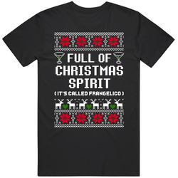 Full Of Christmas Spirit Frangelico Ugly Sweater Funny Holiday Gift Unisex Cotton Tee Classic T Shirt