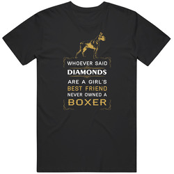 Boxer Whoever Said Diamonds Are A Girl's Best Friend, Never Owned A Boxer Unisex Cotton Tee Classic T Shirt