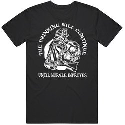 The Drinking Will Continue Until Morale Improves Halloween Skull Drinking Unisex Cotton Tee Classic T Shirt