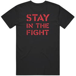 Stay In The Fight Unisex Cotton Tee Classic T Shirt