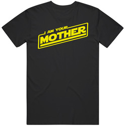 I'm your mother t-shirt star wars tee darth vader T Shirt