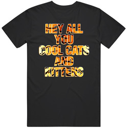 Hey All You Cool Cats And Kittens Carole Baskin Quote Joe Exotic Tiger King Fan T Shirt