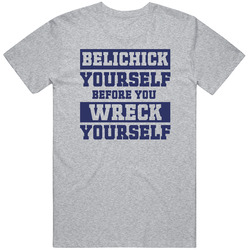 Belichick Yourself Before You Wreck Yourself Patriots Super Bowl T Shirt