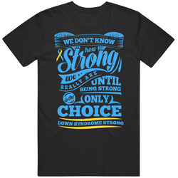 Down Syndrome Strong Unisex Cotton Tee Classic T Shirt