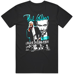 New Phil Collins Not Dead Yet T Shirt