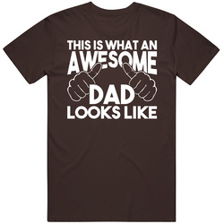 This Is What An Awesome Dad Looks Like Funny Father's Day T Shirt