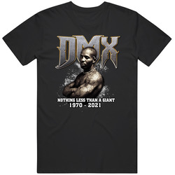 Dmx Nothing Less Than A Giant Rap Legend Music Fan T Shirt