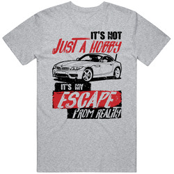 2016 Bmw Z4 It's Not A Hobby Escape Reality Car Worn Look Unisex Cotton Tee Classic T Shirt