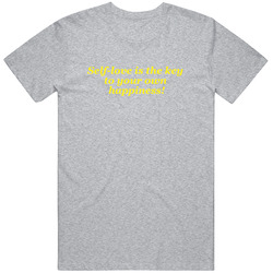 Self-love Is The Key To Your Own Happiness. Unisex Cotton Tee Classic T Shirt