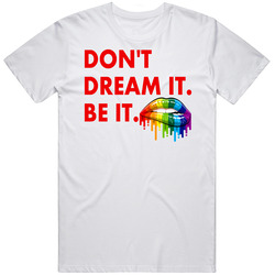 Don't Dream It Be It The Rocky Horror Picture Show T Shirt