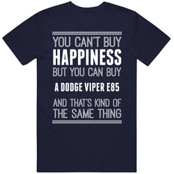 Buy A Dodge Viper E85 Happiness Car Lover Unisex Cotton Tee Classic T Shirt