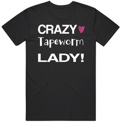 Tapeworm Crazy Animal Lady Unisex Cotton Tee Classic T Shirt