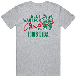 All I Want For Christmas Is Idris Elba T Shirt, Funny Tee, Sexiest Man Alive Unisex Cotton Tee Classic T Shirt