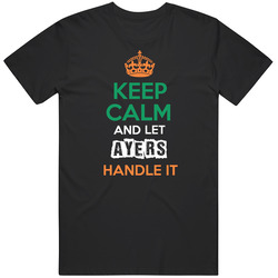 Keep Calm And Let Ayers Handle It Irish Name Ireland Unisex Cotton Tee Classic T Shirt