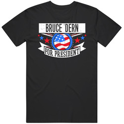 Bruce Dern For President Action Movie Star Actor Fan Unisex Cotton Tee Classic T Shirt