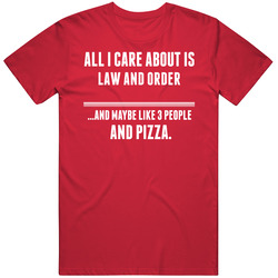 All I Care About Is Law And Order Tv Show Unisex Cotton Tee Classic T Shirt