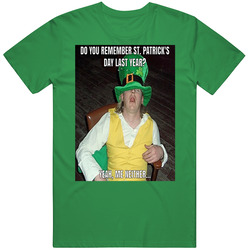 Do You Remember St. Patrick's Day Unisex Cotton Tee Classic T Shirt