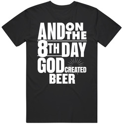 On The 8th Day God Created Beer Custom Unisex Cotton Tee Classic T Shirt
