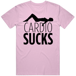 Funny Workout Cardio Sucks Unisex Cotton Tee Classic T Shirt