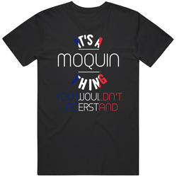 It's A Moquin Thing You Wouldn't Understand French Name Unisex Cotton Tee Classic T Shirt