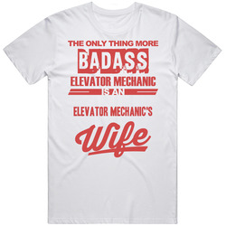 Elevator Mechanic's Wife Is More Badass Than An Elevator Mechanic Cool Job Unisex Cotton Tee Classic T Shirt