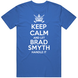 Keep Calm And Let Brad Smyth Handle It New York Ny Hockey Player Sports Fan Unisex Cotton Tee Classic T Shirt