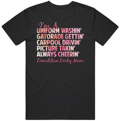 Demolition Derby Mom Sports Supporter Fan Unisex Cotton Tee Classic T Shirt